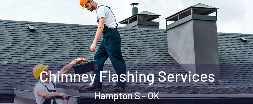 Chimney Flashing Services Hampton S - OK