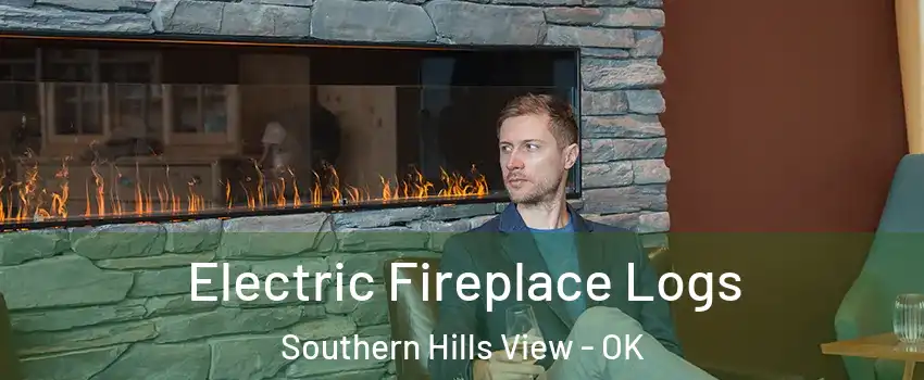 Electric Fireplace Logs Southern Hills View - OK